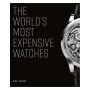 The World’s Most Expensive Watches