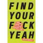 Find Your F*ckyeah