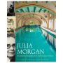 Julia Morgan: An Intimate Biography of the Trailblazing Architect