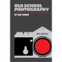 Old School Photography