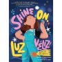 Shine On, Luz VÚliz!