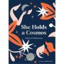 She Holds a Cosmos