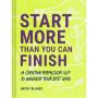 Start More Than You Can Finish