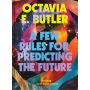 Few Rules for Predicting the Future