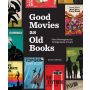 Good Movies as Old Books