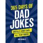 365 Days of Dad Jokes Awfully Good Gags All Year Round