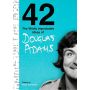 42: The Wildly Improbable Ideas of Douglas Adams