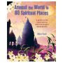 Around the World in 80 Spiritual Places