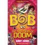 Bob vs the Trousers of Doom