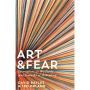 Art & Fear: Observations on the Perils (and Rewards) of Artmaking