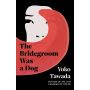 The Bridegroom was a Dog