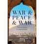 War & Peace & War