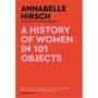 A History of Women in 101 Objects