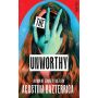 The Unworthy