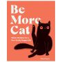 Be More Cat