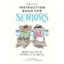 The Little Instruction Book for Seniors