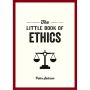 The Little Book of Ethics