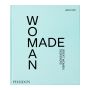 Woman Made :  Great Women Designers