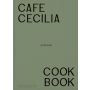 Café Cecilia Cookbook