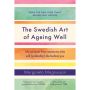 The Swedish Art of Ageing Well