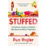 Stuffed: A Political History of What We Eat (PB)