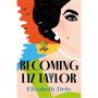 Becoming Liz Taylor