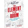 The Element in the Room