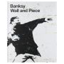 Banksy: Wall and Piece