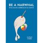 Be a Narwhal