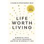 Life Worth Living