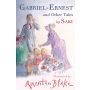 Gabriel-Ernest and Other Tales