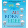 We Are All Born Free