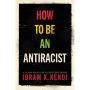 How to Be An Antiracist