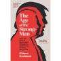 The Age of the Strongman