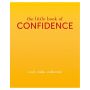 The Little Book of Confidence