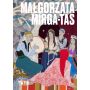 Artists Series: Malgorzata Mirga-Tas