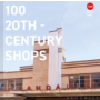 100 20th-century shops