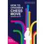 How to Choose a Chess Move