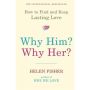 Why Him? Why Her?