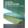 Digital Fabrication in Architecture