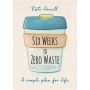 Six Weeks to Zero Waste