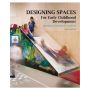 Designing Spaces for Early Childhood Development