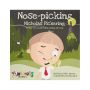 Nose Picking Nicholas Pickering: