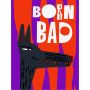 Born Bad