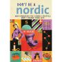 Don't Be A Nordic