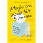 Maybe You Should Talk to Someone - Lori Gottlieb