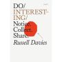 Do Books 36: Do Inhabit: Do Interesting: Notice. Collect. Share