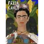 Art masters: Frida Kahlo. Her Life, Her Work, Her Home