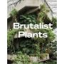 Brutalist Plants