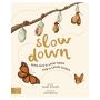 Slow Down